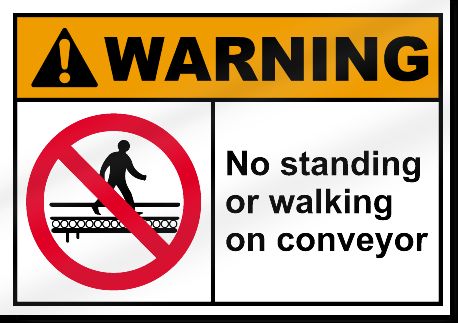 No Standing Or Walking On Conveyor Warning Sign  