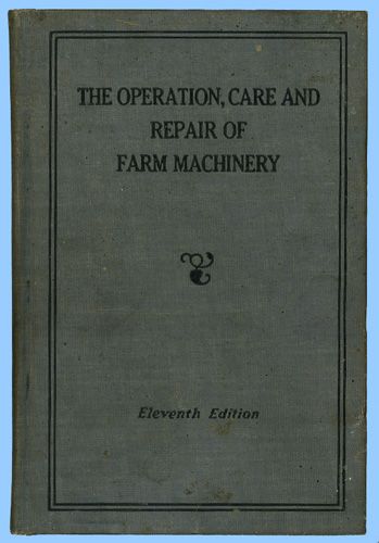 The Operation, Care And Repair Of Farm Machinery, Deere  