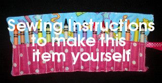 SEW EZ 2 MAKE A CRAYON ROLL HOLDER INSTRUCTIONS PATTERN  