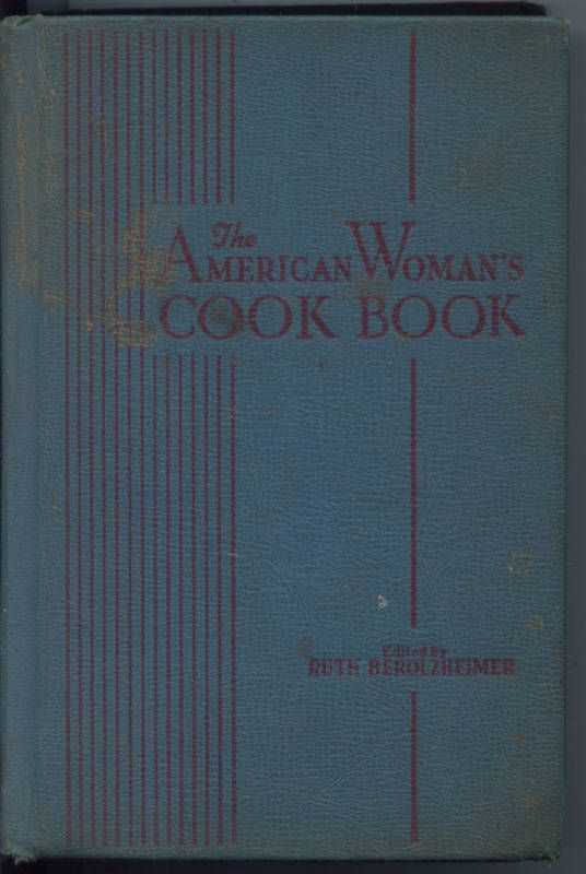 THE AMERICAN WOMANS COOK BOOK Ruth Berolzheimer 1947  