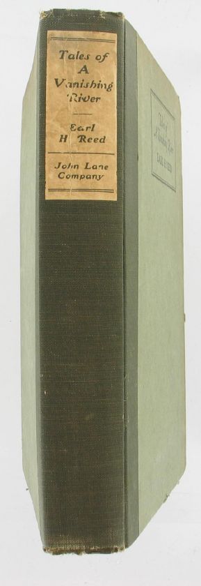 TALES OF A VANISHING RIVER E.H. REED 1920 HC ILLUS BOOK  